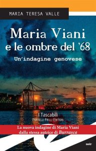 Maria Viani e le ombre del '68 . Un'indagine genovese