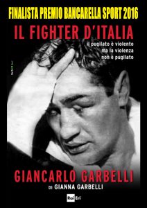 Il fighter d'Italia. Giancarlo Garbelli”